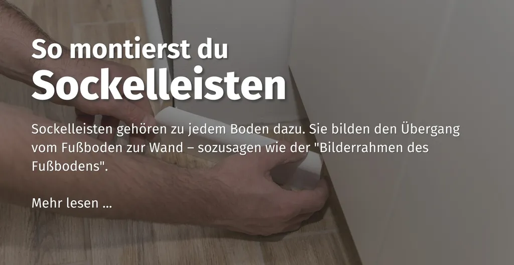 hier-zum-casando-ratgeber-ueber-sockelleisten-montage.jpg