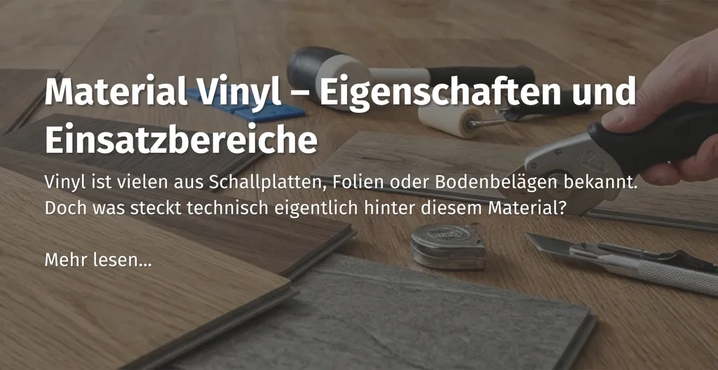 material-vinyl-eigenschaften-geschichte-und-einsatzbereiche.jpg