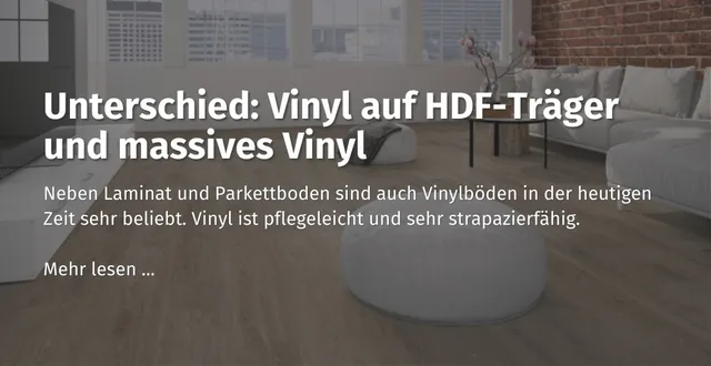 hier-zum-ratgeber-ueber-unterschiede-von-vinyl-auf-hdf-traegern-und-massivem-vinyl.jpg