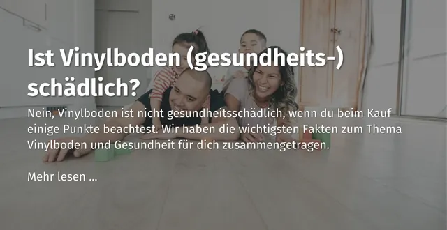 hier-im-casando-ratgeber-erfährst-du-mehr-darueber-ob-vinylboeden-gesundheitsschaedlich-sind.jpg