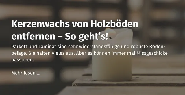 hier-in-der-casando-community-erfahren-wie-man-kerzenwachs-von-holzboeden-entfernt.jpg