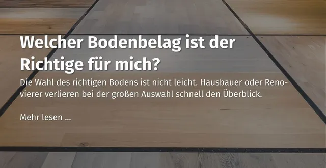 Hier kommst du zu unserem casando Ratgeber mit dem Thema: "Welcher Bodenbelag ist der Richtige für mich?" 