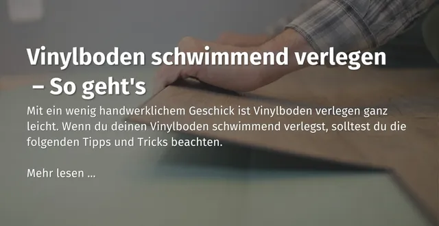 hier-im-casando-ratgeber-erfahren-wie-man-vinyl-schwimmend-verlegt.jpg